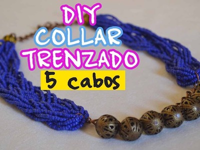 DIY - Collar Trenzado 5 Cabos - Bisuteria - Collares en Mostacilla Paso a Paso | ACCESORIOS MARSA