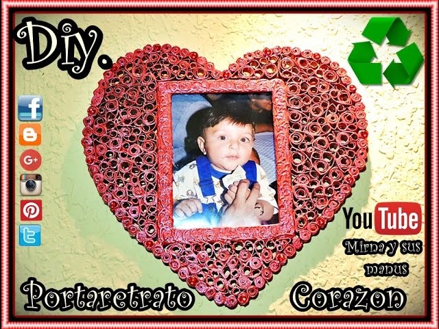 Diy. Portaretrato Corazon Mirna y sus manus. Diy. Heart Photo Frame