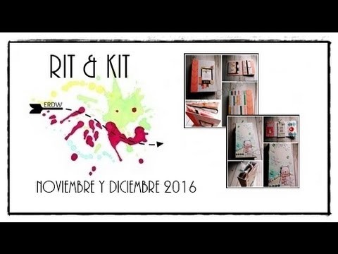 PROYECTOS RIT&KIT NOVIEMBRE Y DICIEMBRE 2016 || ALBUM SCRAPBOOKING ||