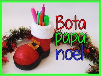 Bota de papa noel - santa claus - portalapices - decoracion navidad