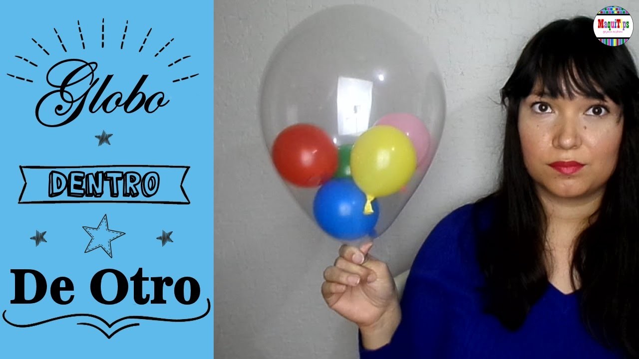 Como inflar y meter un globo dentro de otro globo (Mini Tips) | MaquiTips 