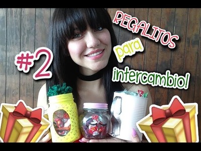 DIY REGALOS PARA INTERCAMBIO #2 ** Eli Valdez La May