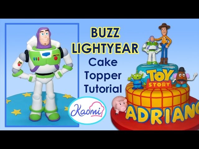 Toy Story (Cake Topper): Buzz Lightyear. Cómo hacer a Buzz para tortas