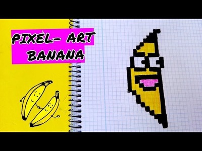 Draw Handmade Pixel Art- Como dibujar una BANANA KAWAII