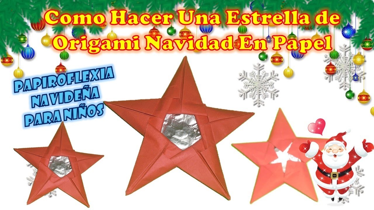 COMO HACER UNA ESTRELLA DE ORIGAMI PARA NAVIDAD   PAPIROFLEXIA PARA NIÑOS,ESTRELLITA STAR