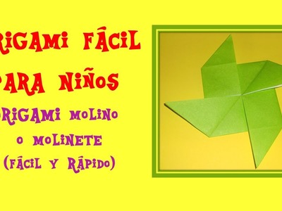 COMO HACER UN MOLINO DE PAPEL - ORIGAMI MOLINO - WINDMILL - ORIGAMI FACIL PARA NIÑOS