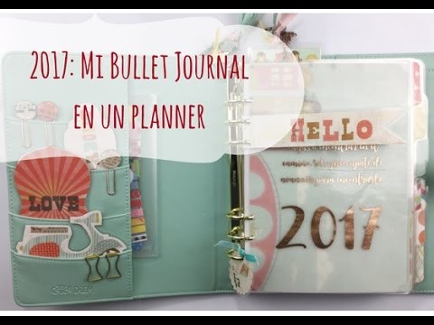 2017 : MI BULLET JOURNAL EN UN PLANNER