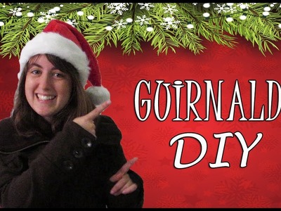 Guirnalda Navideña DIY | XMas Time 2016