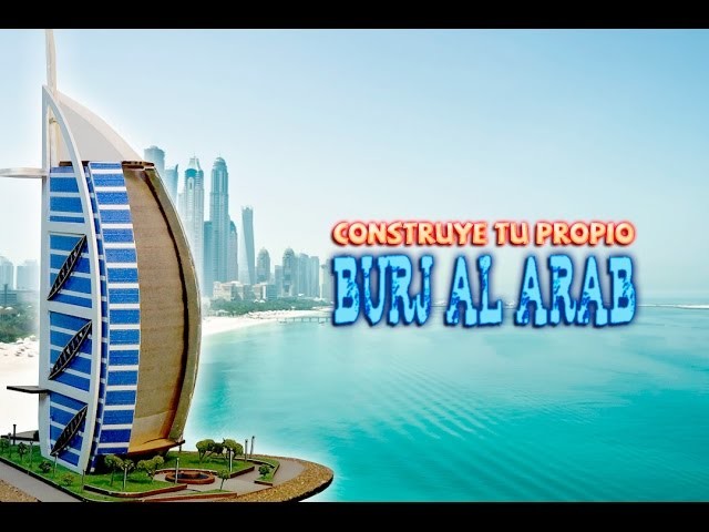 Cómo hacer una maqueta . Burj Al Arab. Arquitectura. DIY