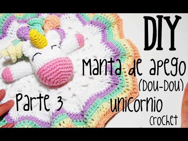 DIY Manta de apego Unicornio Parte 3 amigurumi crochet.ganchillo (tutorial)