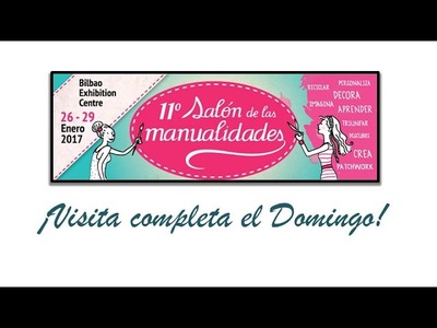 Eskuz Esther Salon de las manualidades, Domingo en el BEC, Bilbao