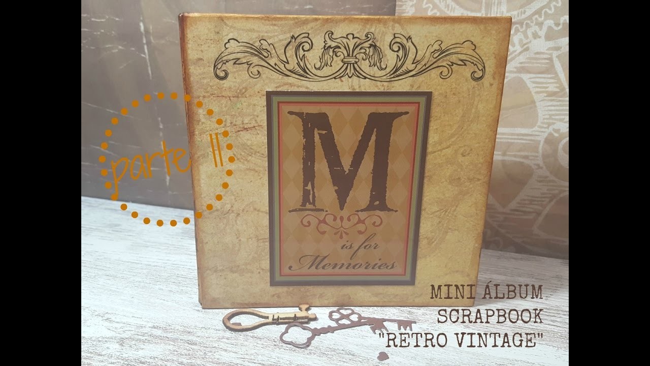 TUTORAL mini album "Retro Vintage" scrapbook parte II