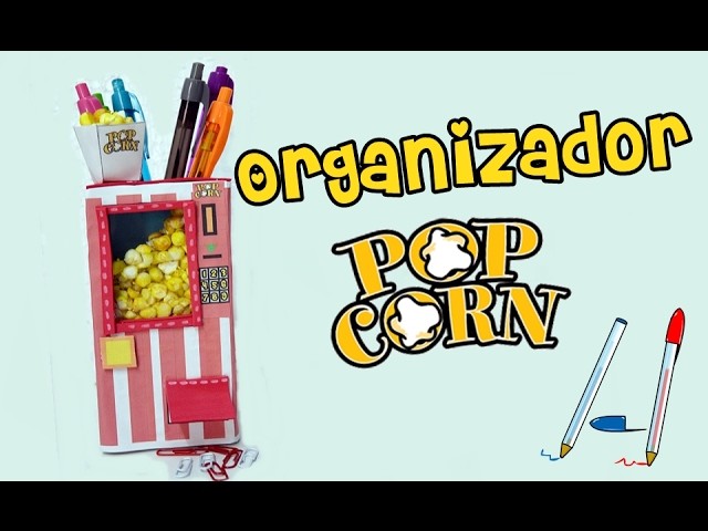 Mini ORGANIZADOR de escritorio ORIGINAL y FÁCIL, Maquina de palomitas, Manualidades DIY