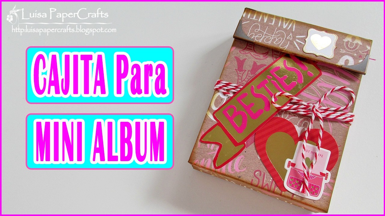 Cómo hacer una Cajita para Mini Album | Tutorial Scrapbook | Scrapbooking Luisa PaperCrafts