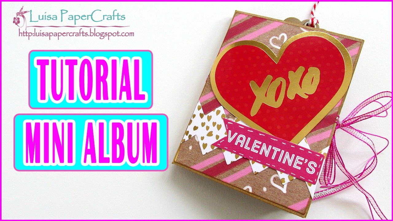 Tutorial Mini Album con una hoja de Scrapbook para San Valentín | Scrapbooking Luisa PaperCrafts