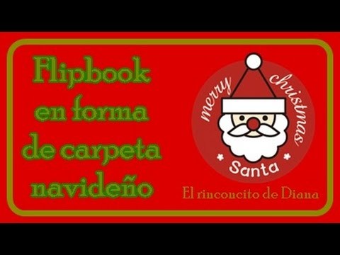 Tutoriales: flipbook navideño en forma de carpeta para Alua. Scrapbooking.