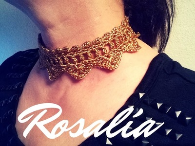 Gargantilla "Rosalía" (ganchillo. crochet)