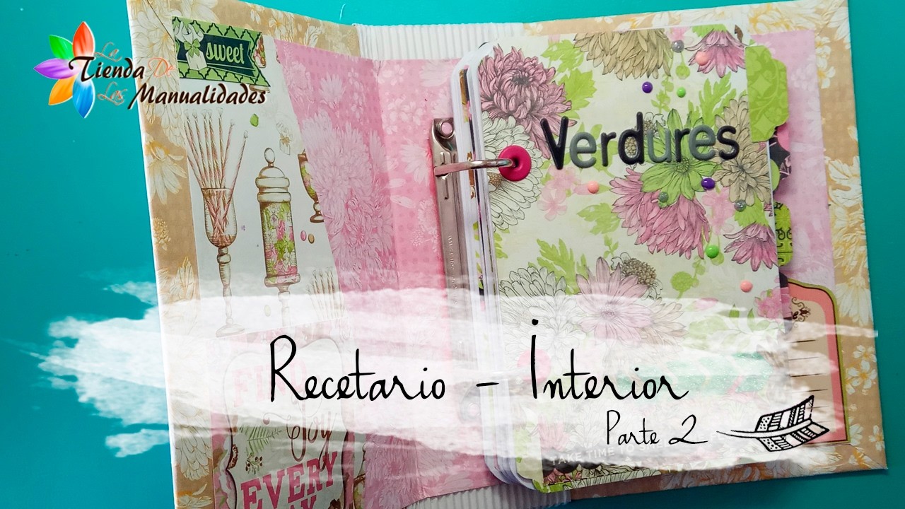 ➸ TUTORIAL SCRAPBOOKING RECETARIO || DIY || LA TIENDA DE LAS MANUALIDADES - Parte 2