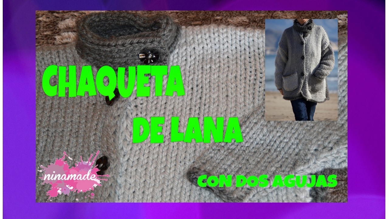 DIY. Chaqueta De Lana Con Dos Agujas.Woolen Jacket With Two Needles