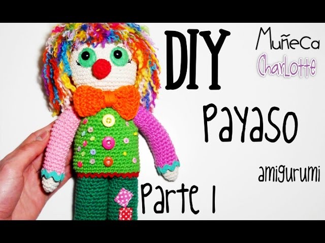 DIY Payaso Parte 1 amigurumi crochet.ganchillo (tutorial)