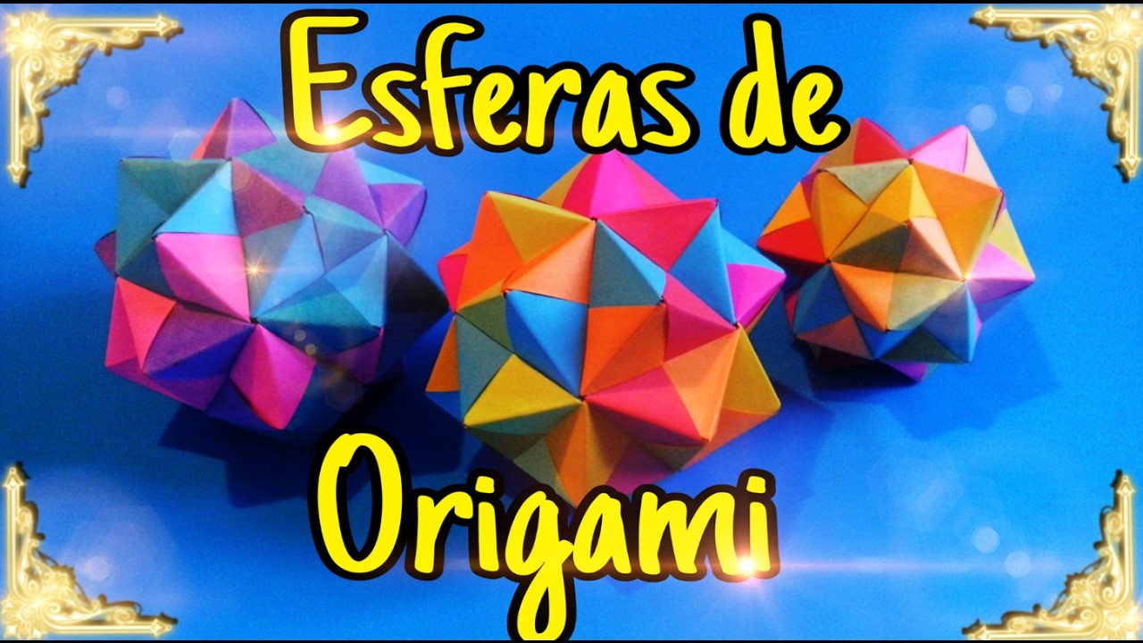 Esferas de Origami | ORIGAMI | Manualidades