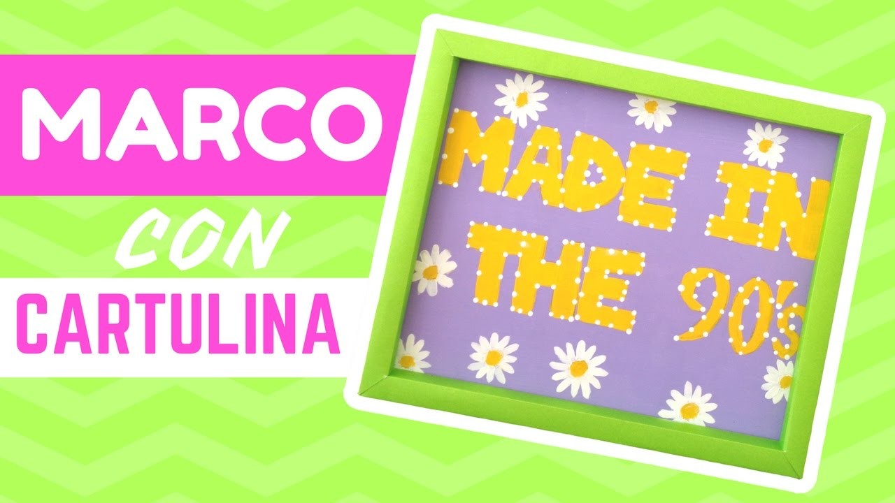 Aprende a enmarcar un cuadro con cartulina | MADE IN THE 90'S | DIY | COLORIDEAS