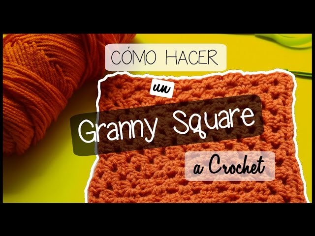 ¿Cómo hacer un Granny Square a Crochet?
