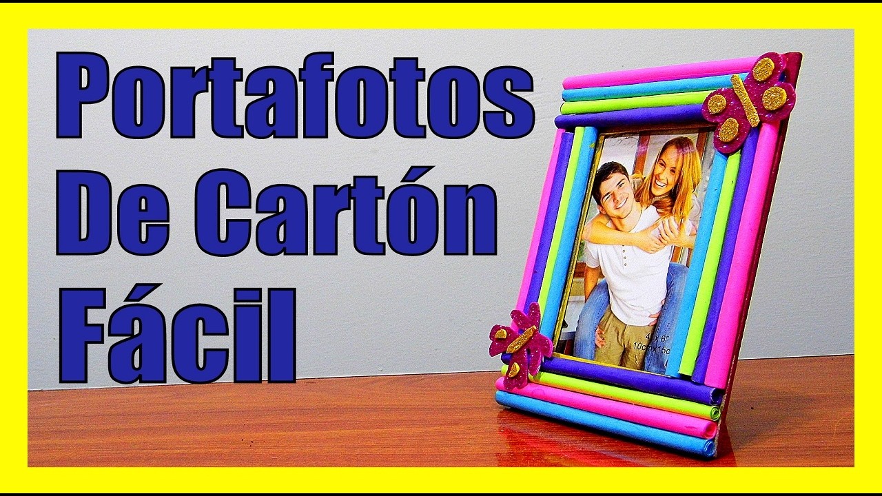 COMO HACER PORTAFOTOS DE CARTON FACILES Crea Tu Portaretratos Manualidades Con Carton