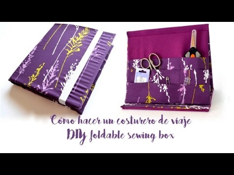 Cómo hacer un costurero de viaje - DIY foldable sewing box