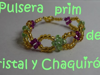 Pulsera Prim Cristal y chaquirón -Tutorial -DIY
