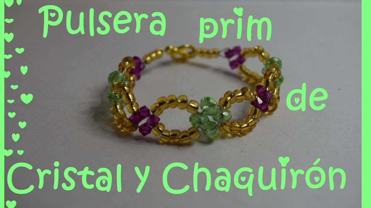 Pulsera Prim Cristal y chaquirón -Tutorial -DIY