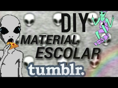 DIY MATERIAL ESCOLAR ???? Ideas Tumblr - Aliens