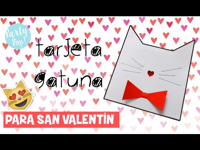 Tarjeta para San valentin de gatito ???? DIY - Regala algo especial ???? | Party pop!???? |