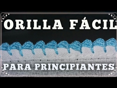 CROCHET ORILLA FACIL PARA PRINCIPIANTES #5
