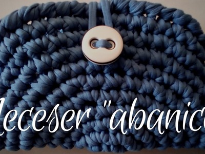 Neceser "abanico" (ganchillo. crochet)