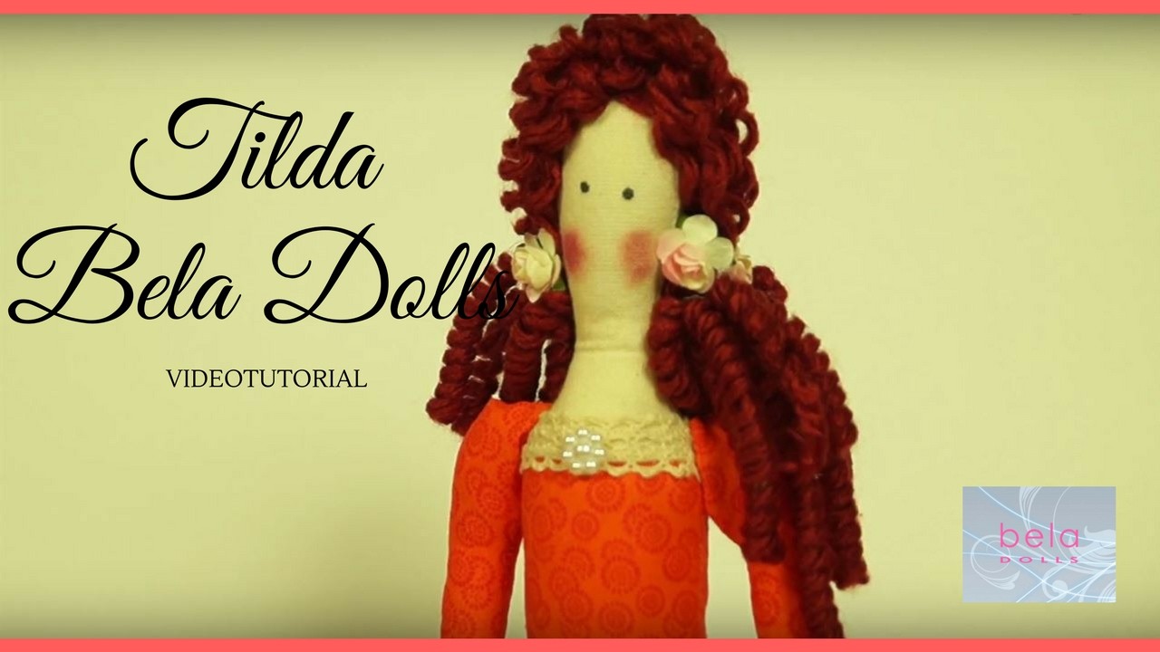 DIY - Presentación Muñeca Tilda - Bela Dolls - Como hacer una muñeca Tilda
