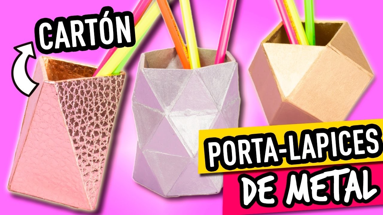 MANUALIDADES para REGRESO A CLASES | Portalapices de CARTON ✂ DE CARTON a METAL - CARTONAJE  Catwalk