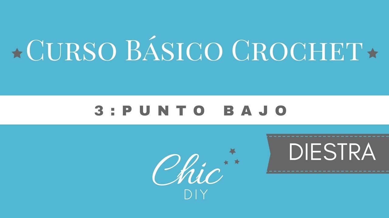 3 CURSO BÁSICO CROCHET | PUNTO BAJO | DIESTRA | CHIC DIY
