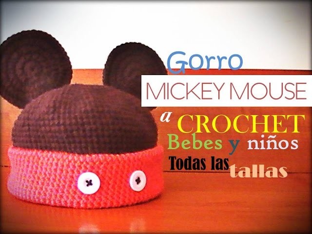 GORRO de MICKEY mouse a crochet para bebes y niños TODAS LAS TALLAS (diestro)