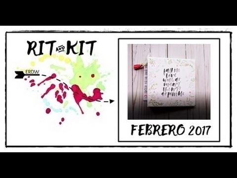 PROYECTO RIT&KIT FEBRERO 2017 || ALBUM SCRAPBOOKING || DIY
