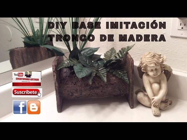 DIY BASE IMITACION TRONCO DE MADERA