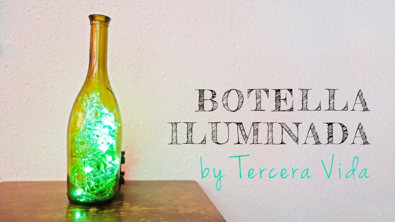 Tutorial DIY - Convierte tus botellas en lámparas