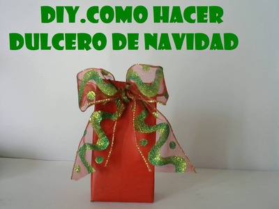 DIY.COMO HACER DULCERO DE NAVIDAD