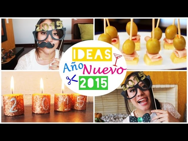 Ideas Para Un Feliz Año NUEVO (2015) DIY