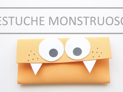 Manualidad:  Estuche monstruoso. Craft:  Monster case