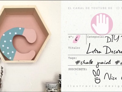 Letra de Madera Decorada - DIY Fácil  | Nice Chus