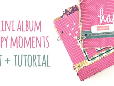 Mini álbum "Happy Moments" - KIT + Tutorial Scrapbook