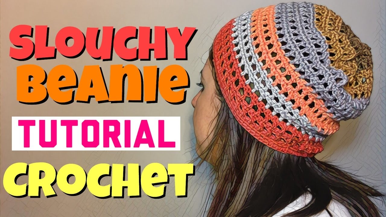 Slouchy Beanie - Tutorial Crochet