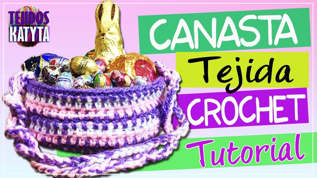 Canasta Tejida en Crochet Para Huevitos de Pascua - Tutorial