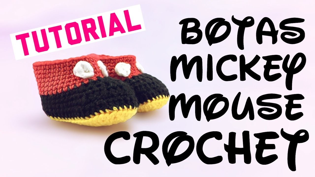 Botas para Bebé de Mickey Mouse - Tutorial Crochet